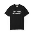 Defund Gravity T-Shirt